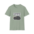 I'd Rather Be With My Cat (Gray Cat) T-Shirt
