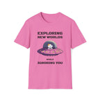 Exploring New Worlds While Ignoring You T-Shirt