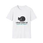 I Speak Fluent Cat T-Shirt