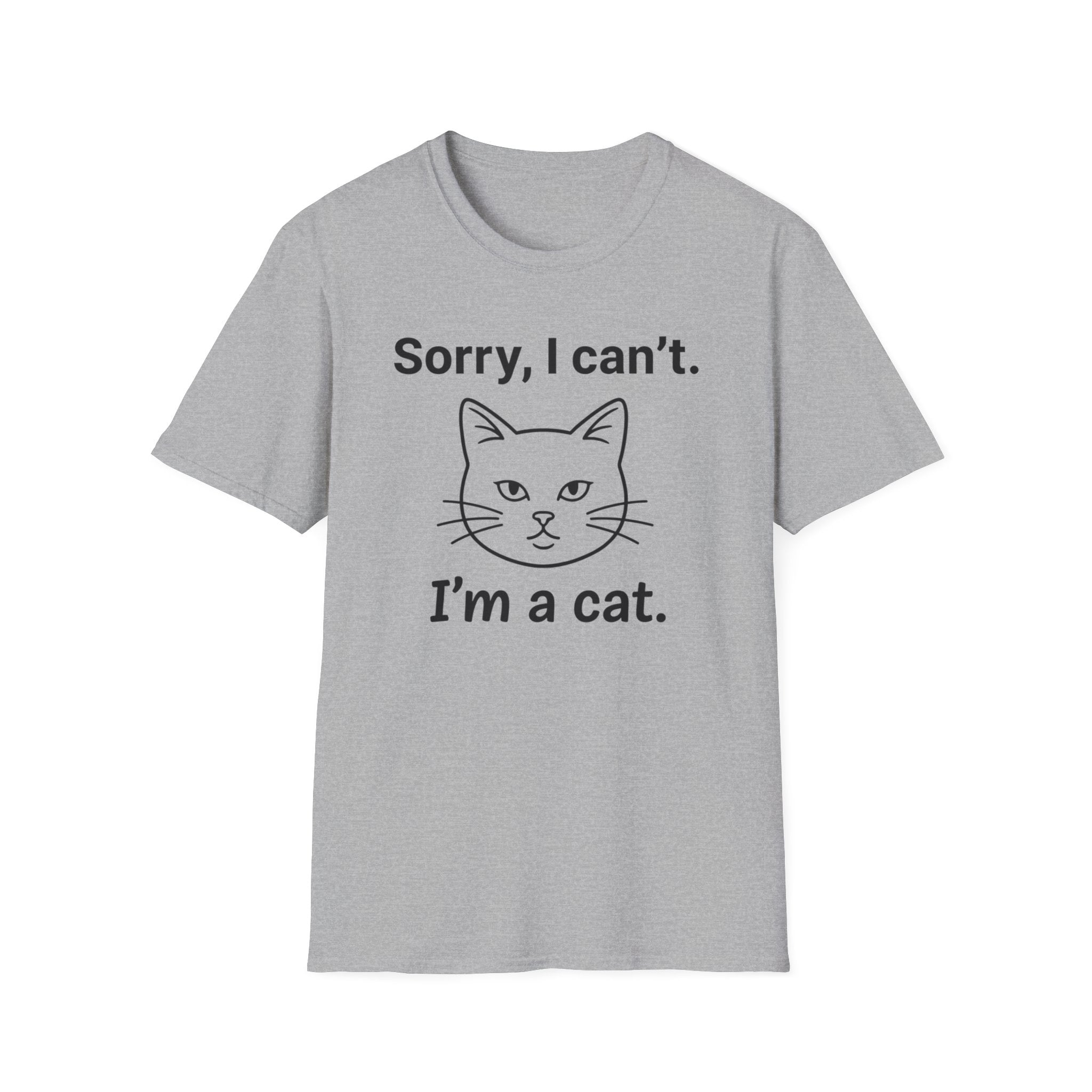 Sorry, I can't.  I'm a cat. T-Shirt