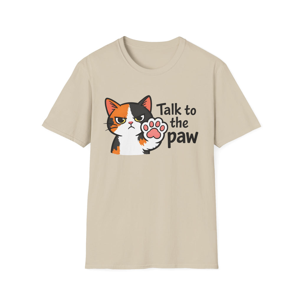 Talk to the Paw T-Shirt