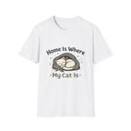 Home Is Where My Cat Is T-Shirt