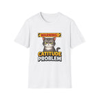 Warning: Catitude Problem T-Shirt