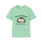 Home Is Where My Cat Is T-Shirt
