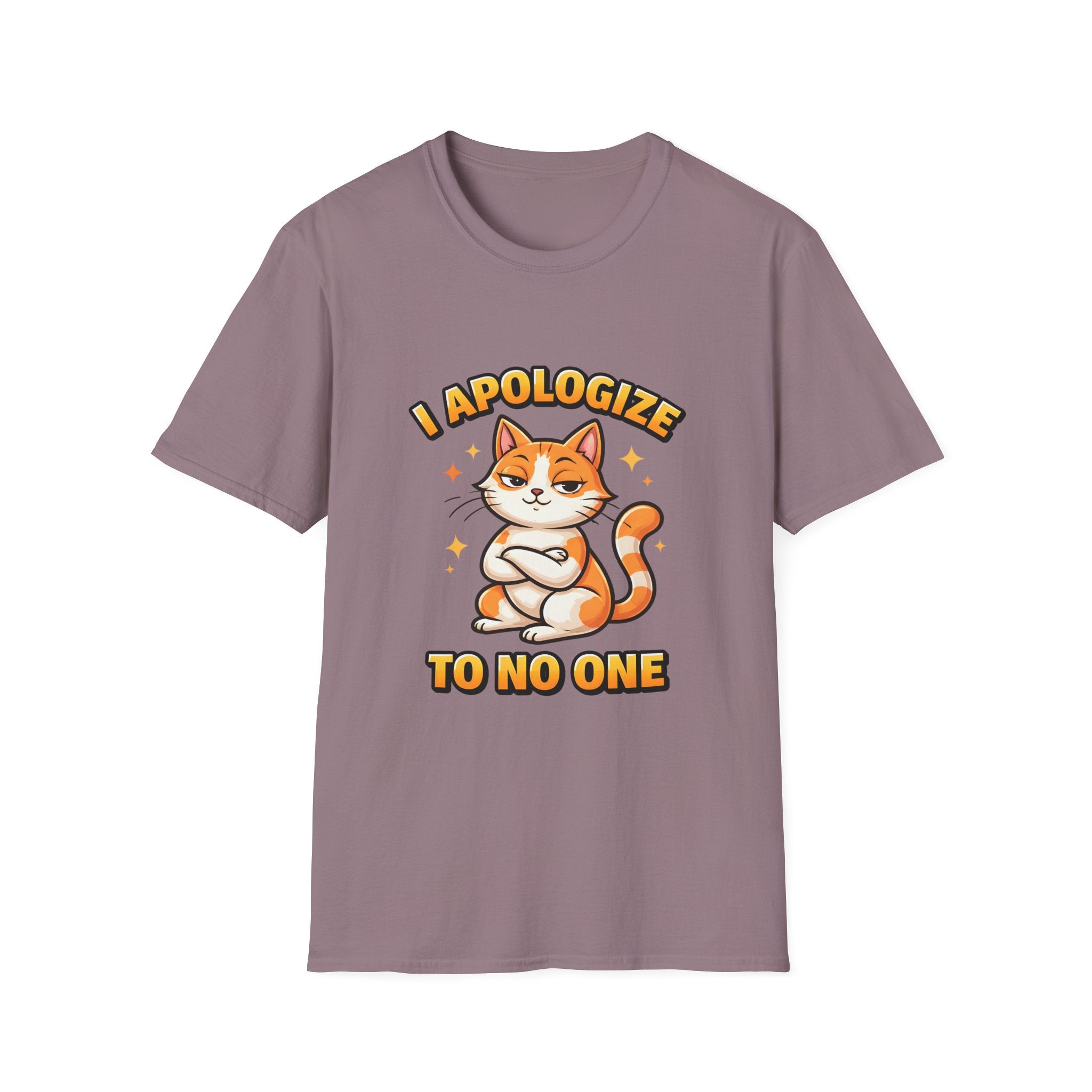 I Apologize To No One T-Shirt