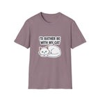 I'd Rather Be With My Cat (White Cat) T-Shirt
