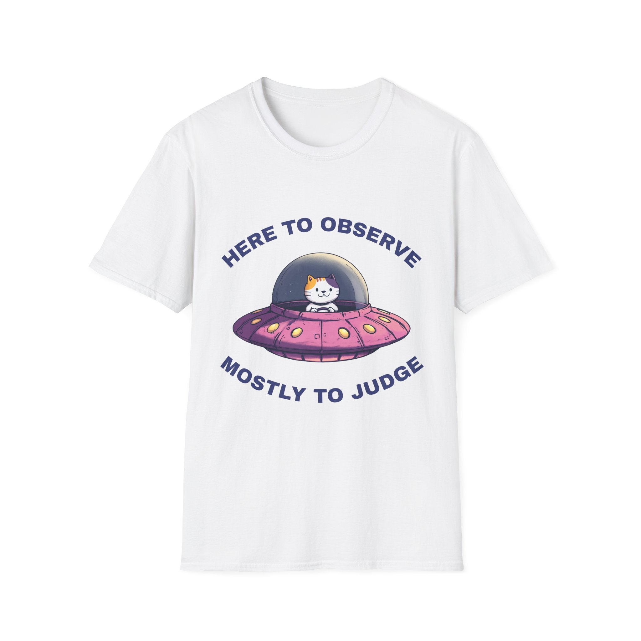 Here To Observe Mostly To Judge T-Shirt