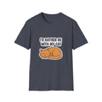 I'd Rather Be With My Cat (Orange Cat) T-Shirt