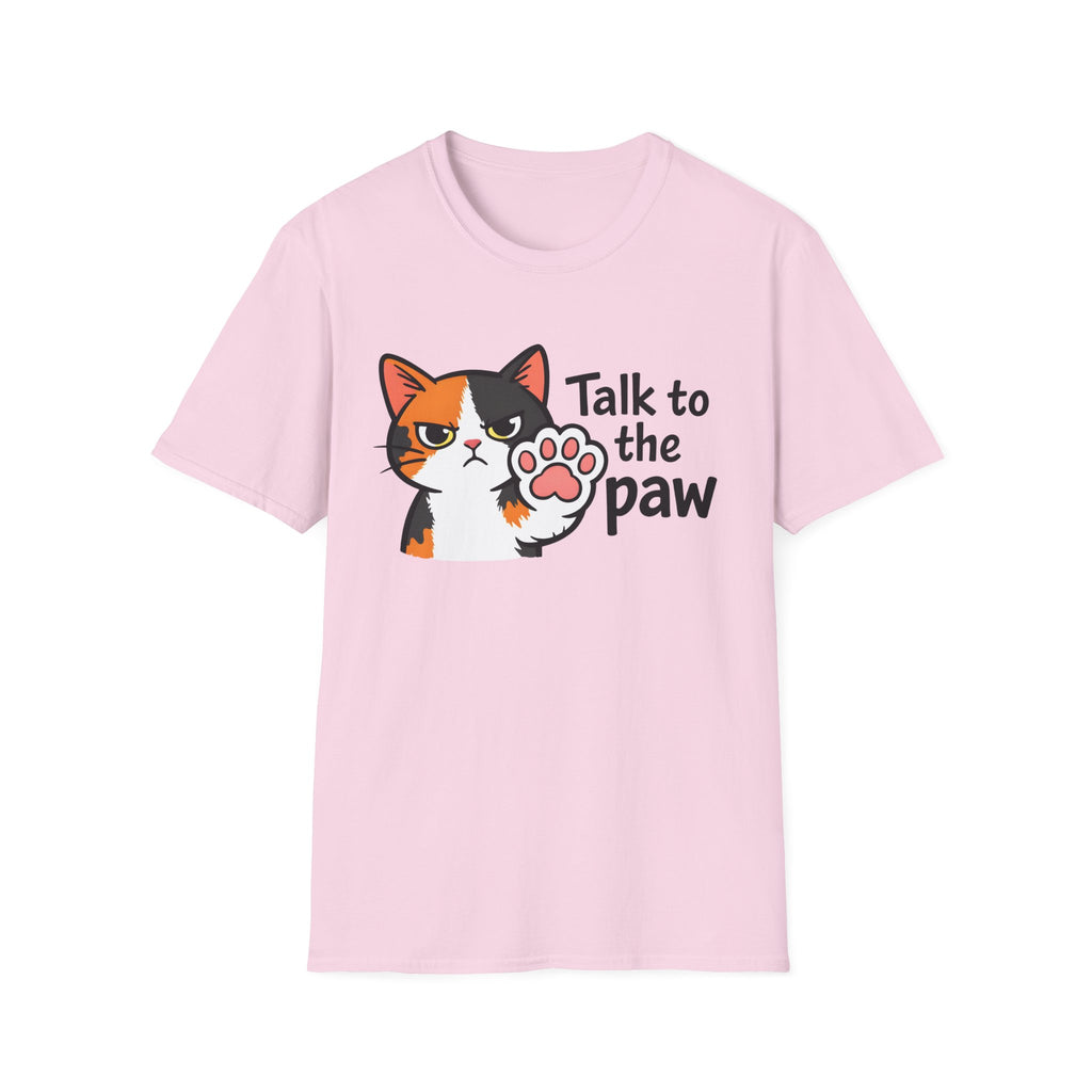 Talk to the Paw T-Shirt