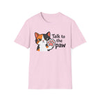 Talk to the Paw T-Shirt