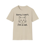 Sorry, I can't.  I'm a cat. T-Shirt