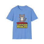 Catitude Problem T-Shirt