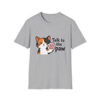 Talk to the Paw (Disinterested) T-Shirt