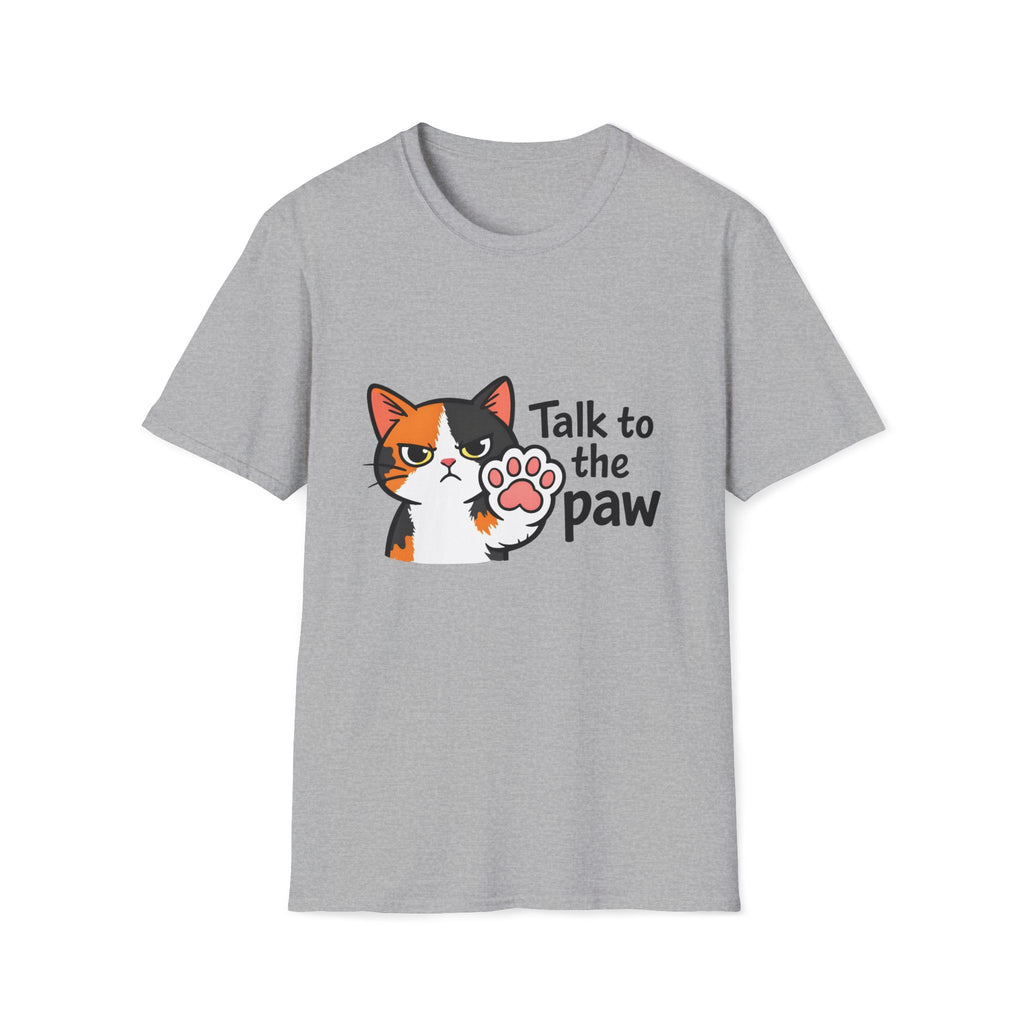 Talk to the Paw T-Shirt