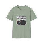 I'd Rather Be With My Cat (Black Cat) T-Shirt