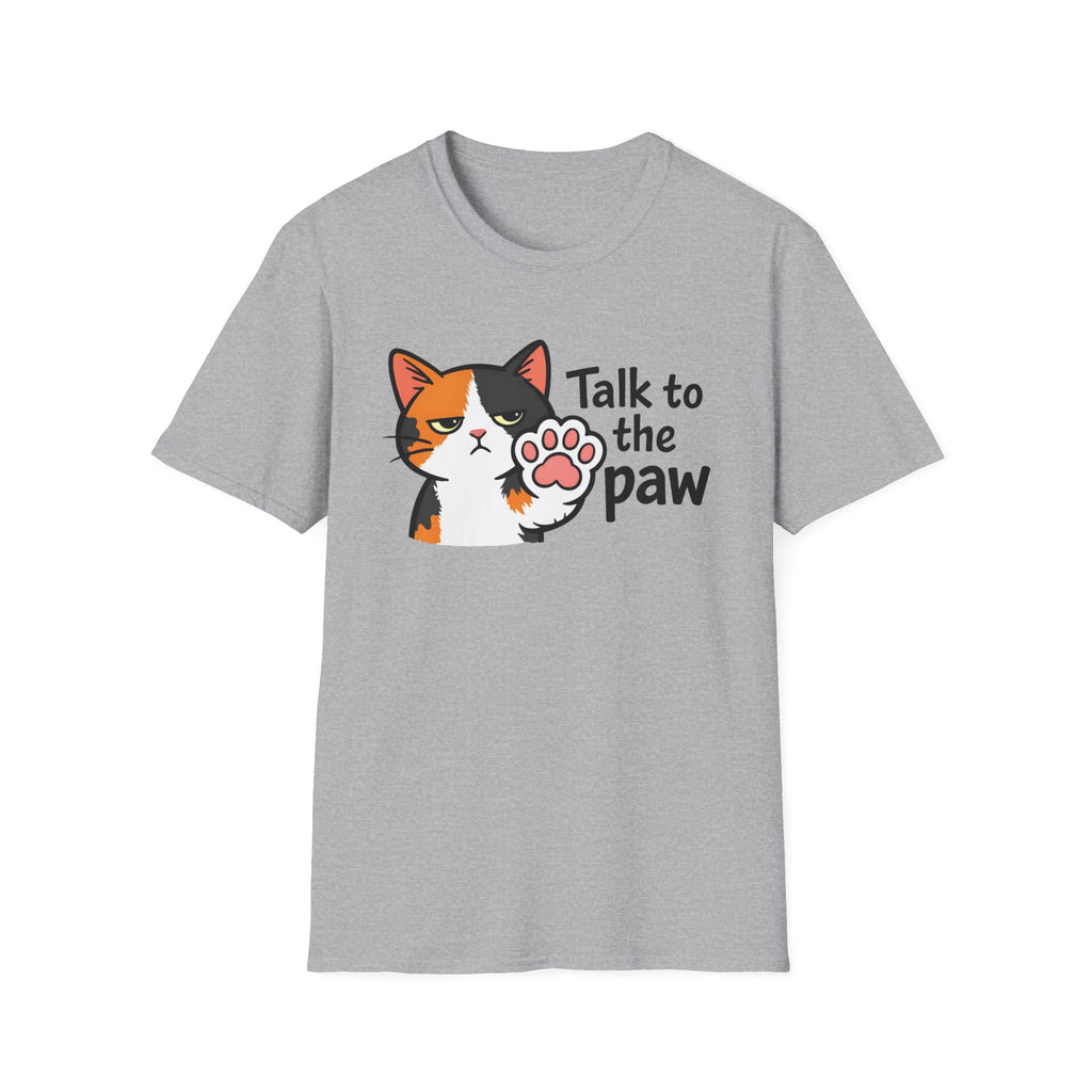 Talk to the Paw (Disinterested) T-Shirt