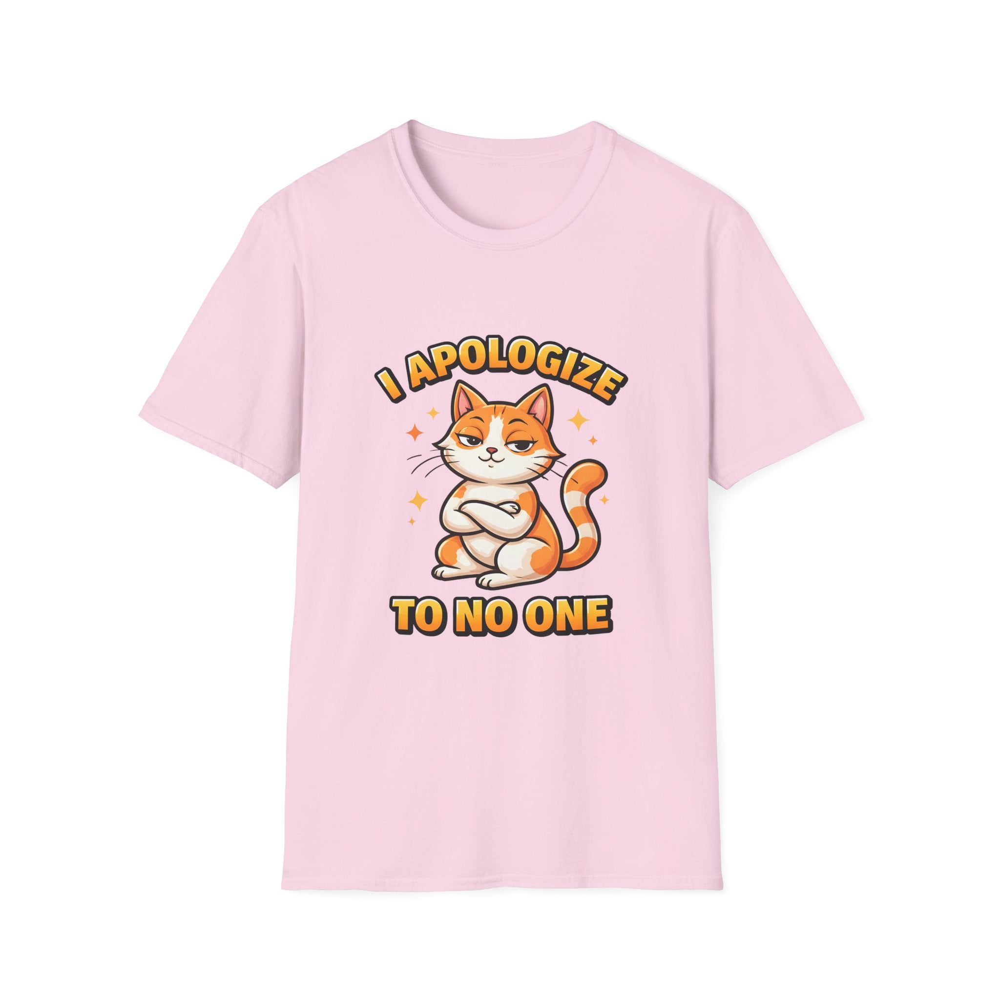 I Apologize To No One T-Shirt