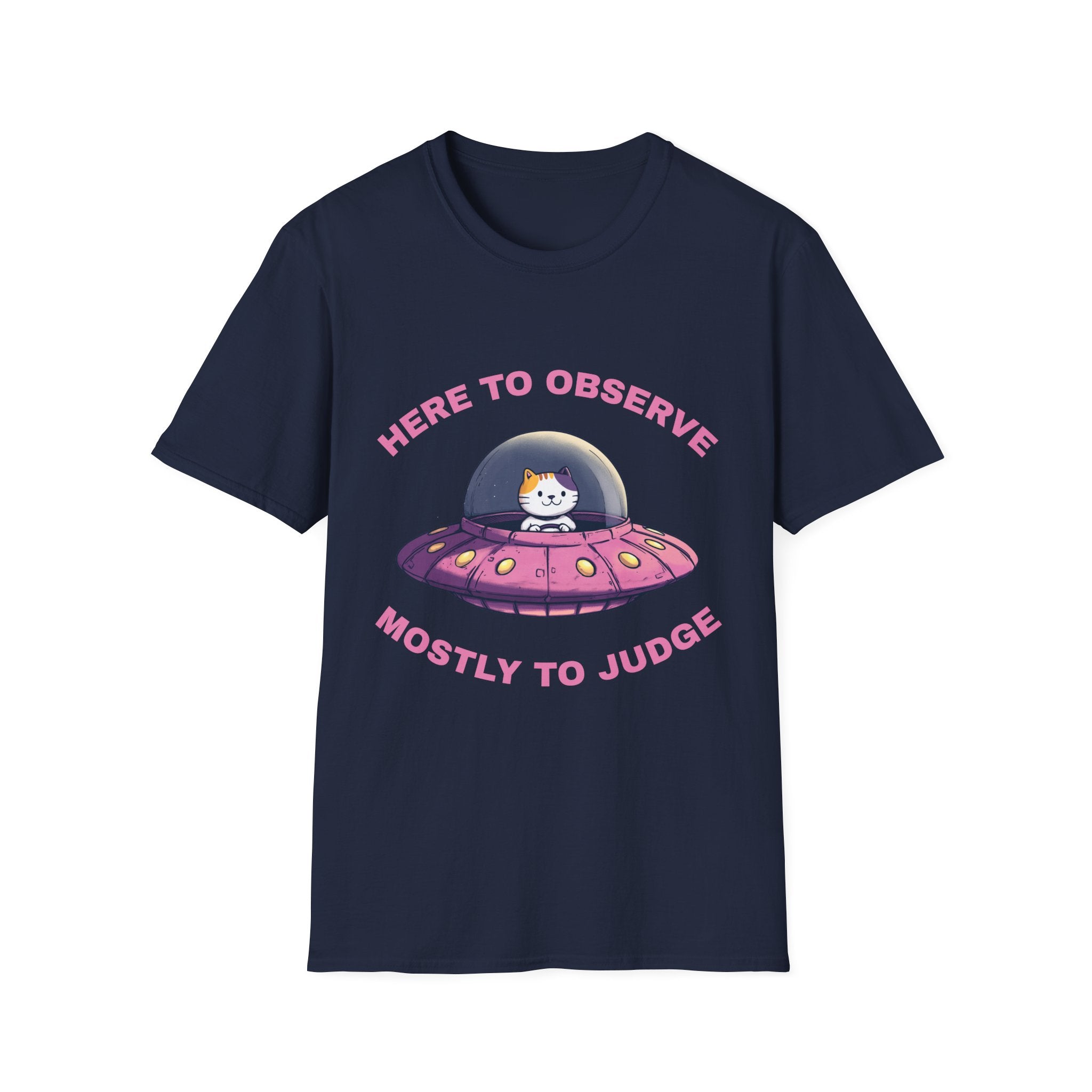 Here To Observe Mostly To Judge T-Shirt