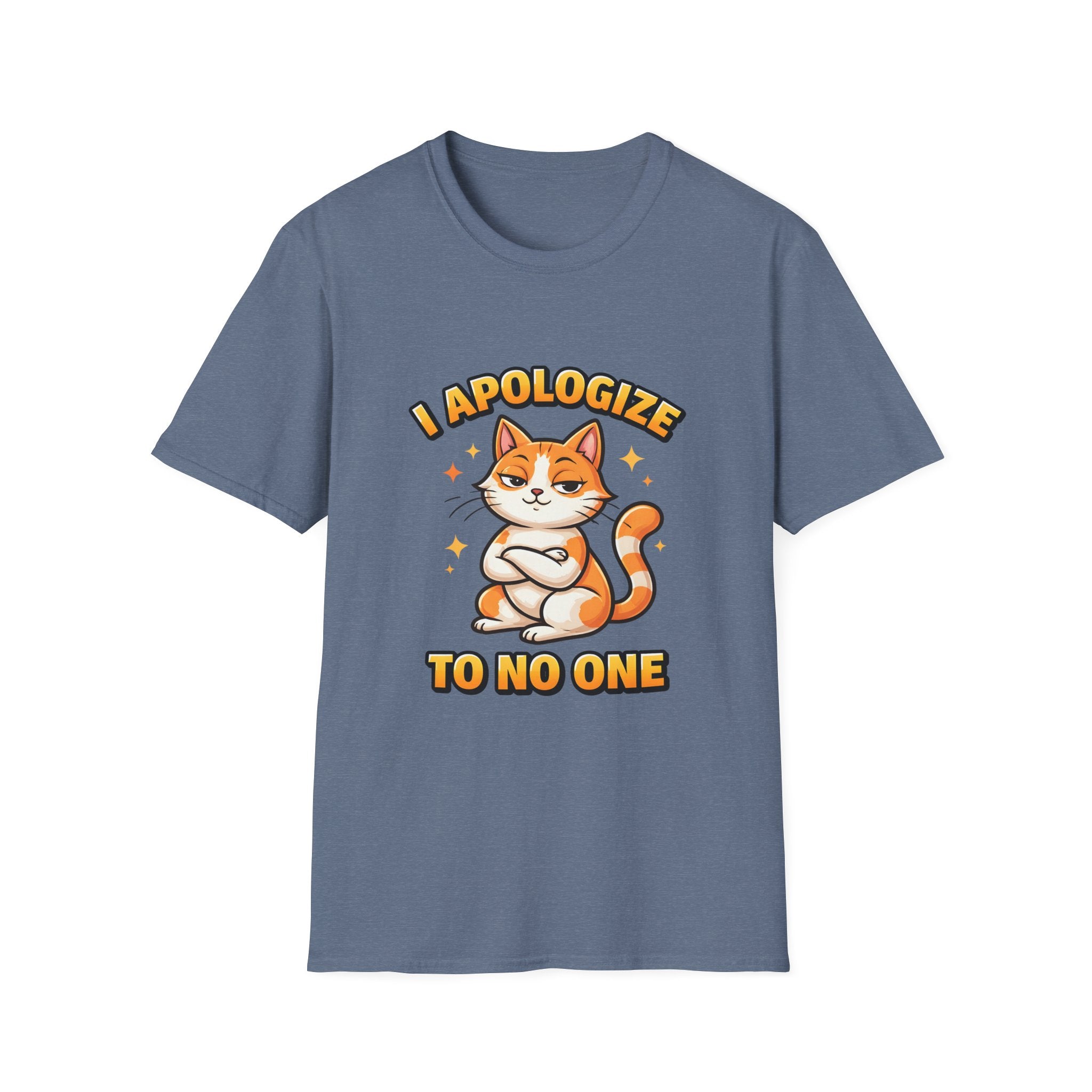 I Apologize To No One T-Shirt