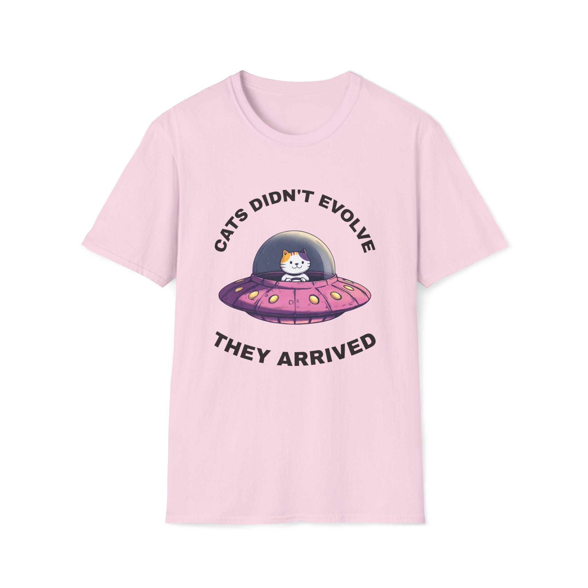 Cats Didn't Evolve They Arrived T-Shirt
