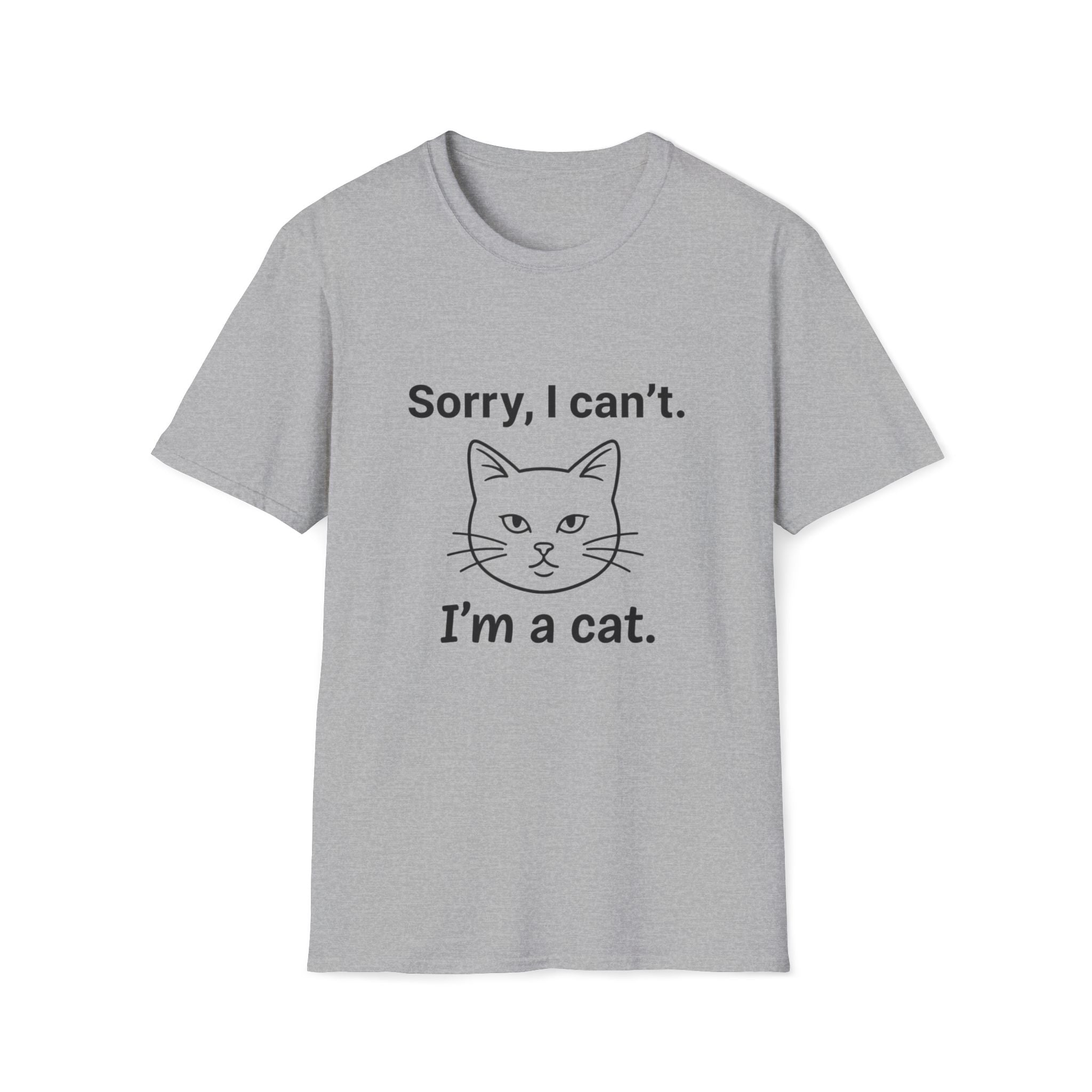Sorry, I can't.  I'm a cat. T-Shirt