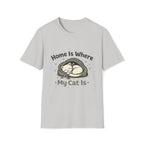 Home Is Where My Cat Is T-Shirt