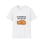 I'd Rather Be With My Cat (Orange Cat) T-Shirt