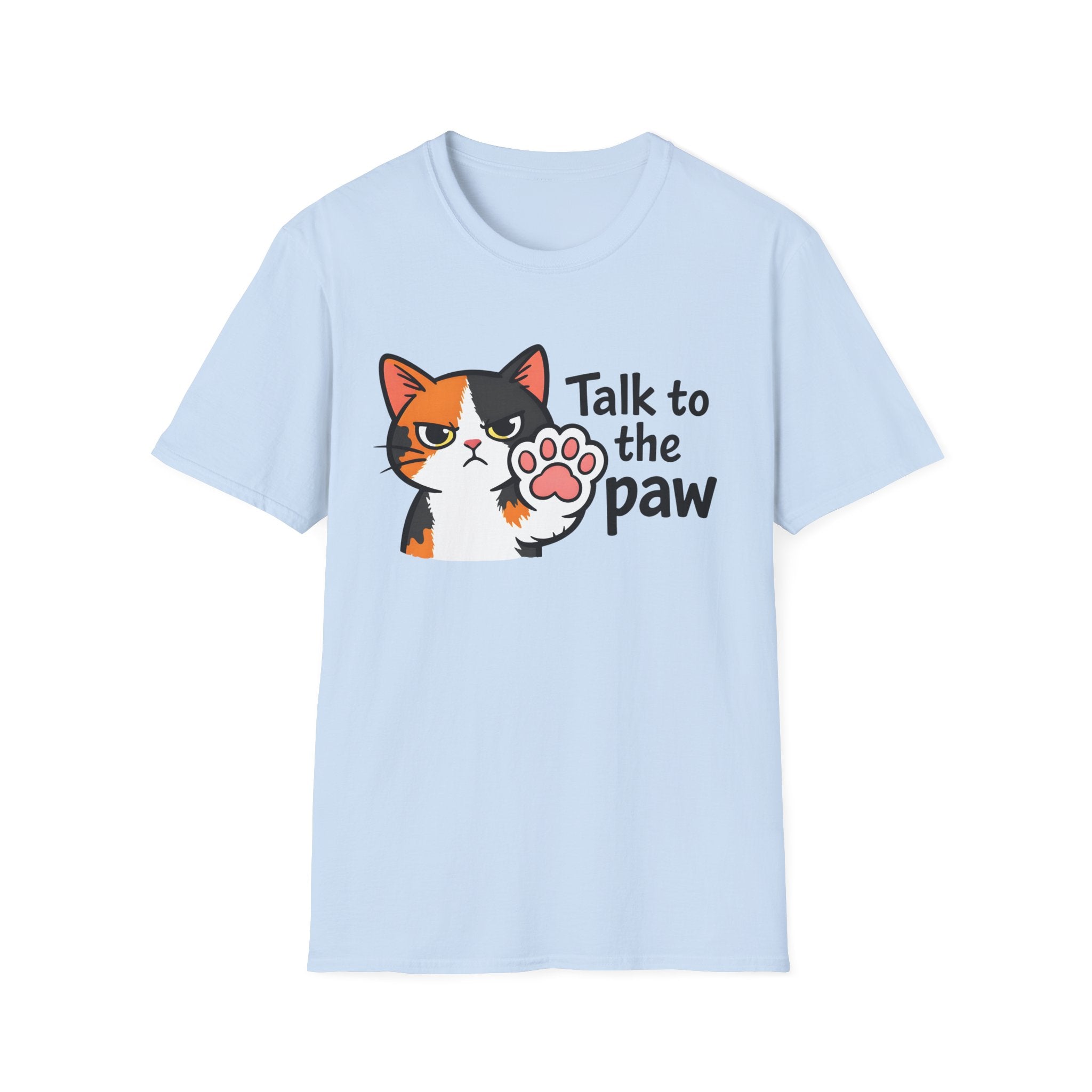 Talk to the Paw T-Shirt
