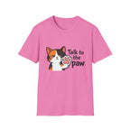 Talk to the Paw (Disinterested) T-Shirt