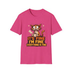 Everything Is Fine T-Shirt