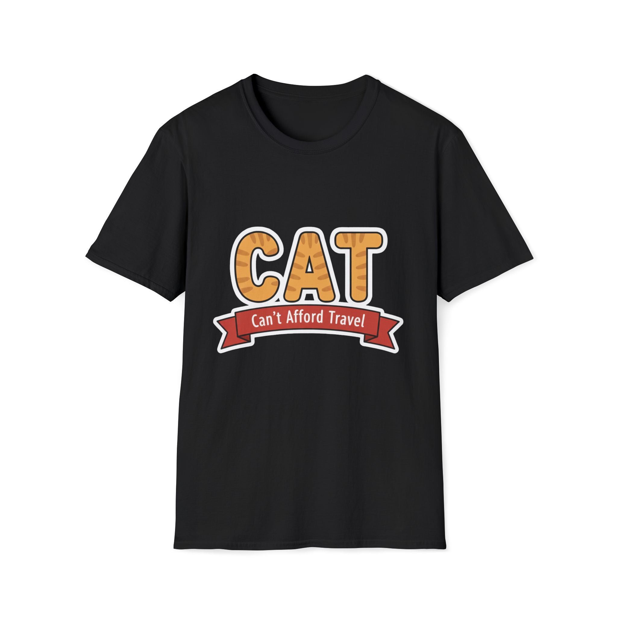 CAT Can't Afford Travel T-Shirt