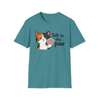 Talk to the Paw (Disinterested) T-Shirt