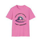 Cats Didn't Evolve They Arrived T-Shirt