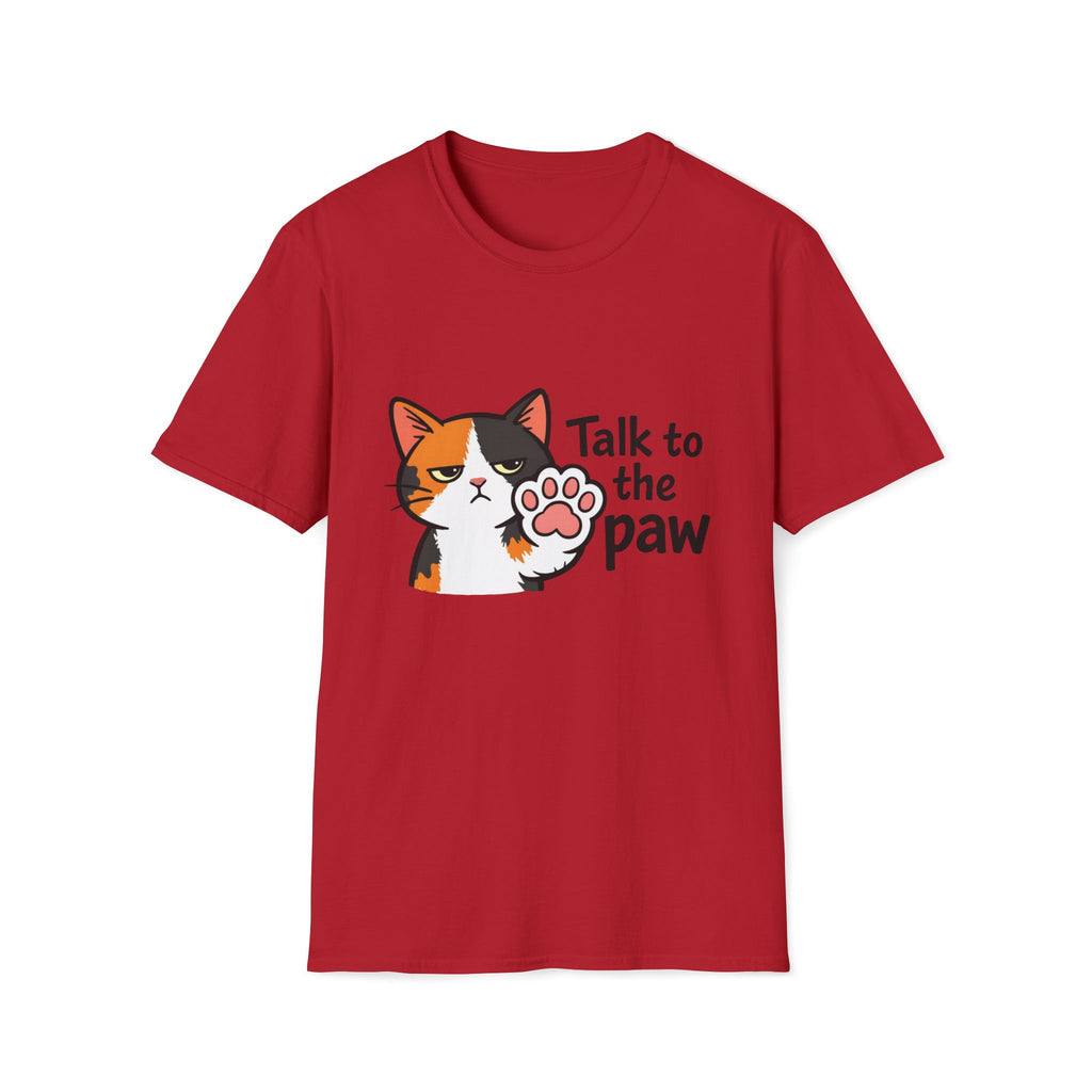 Talk to the Paw (Disinterested) T-Shirt