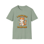 I Apologize To No One T-Shirt