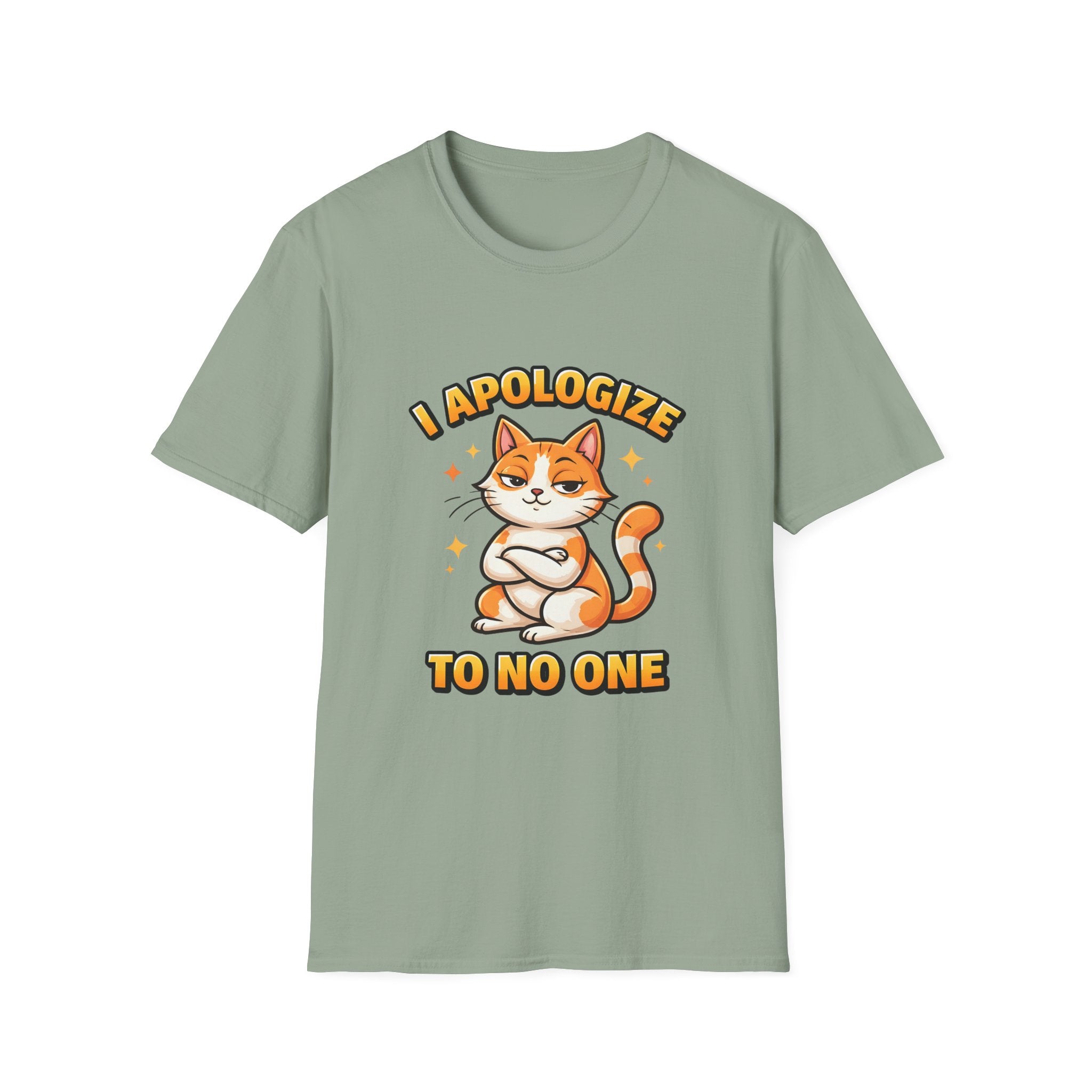 I Apologize To No One T-Shirt