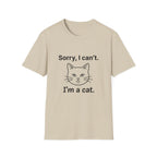 Sorry, I can't.  I'm a cat. T-Shirt