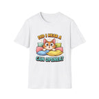 Did I Hear A Can Opener? T-Shirt