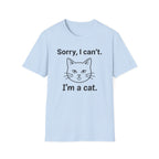 Sorry, I can't.  I'm a cat. T-Shirt