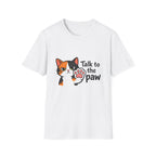 Talk to the Paw T-Shirt