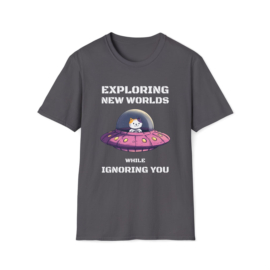 Exploring New Worlds While Ignoring You T-Shirt