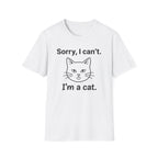 Sorry, I can't.  I'm a cat. T-Shirt