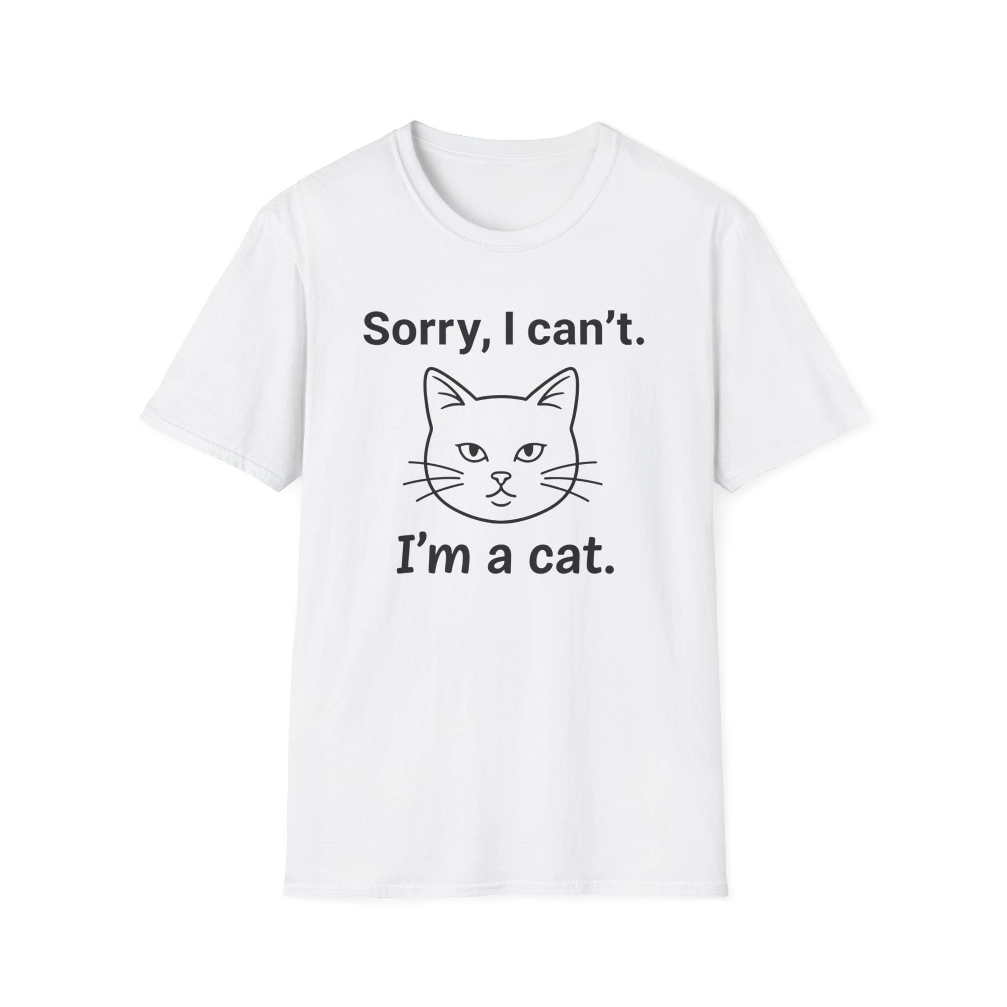 Sorry, I can't.  I'm a cat. T-Shirt