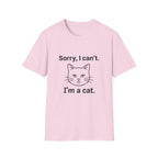 Sorry, I can't.  I'm a cat. T-Shirt