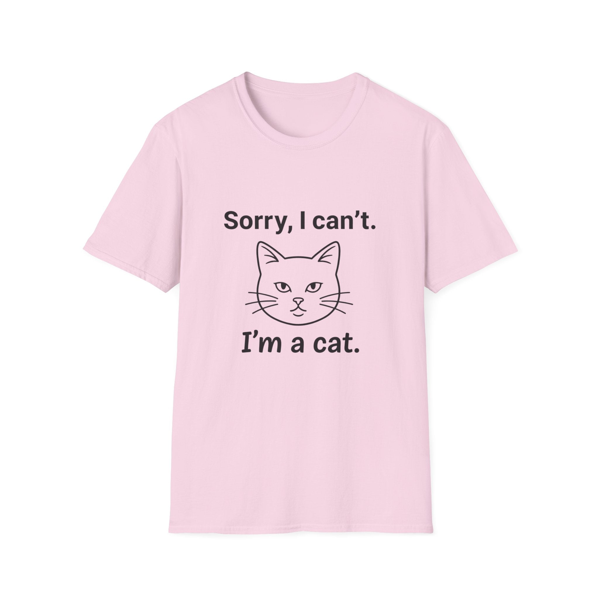 Sorry, I can't.  I'm a cat. T-Shirt