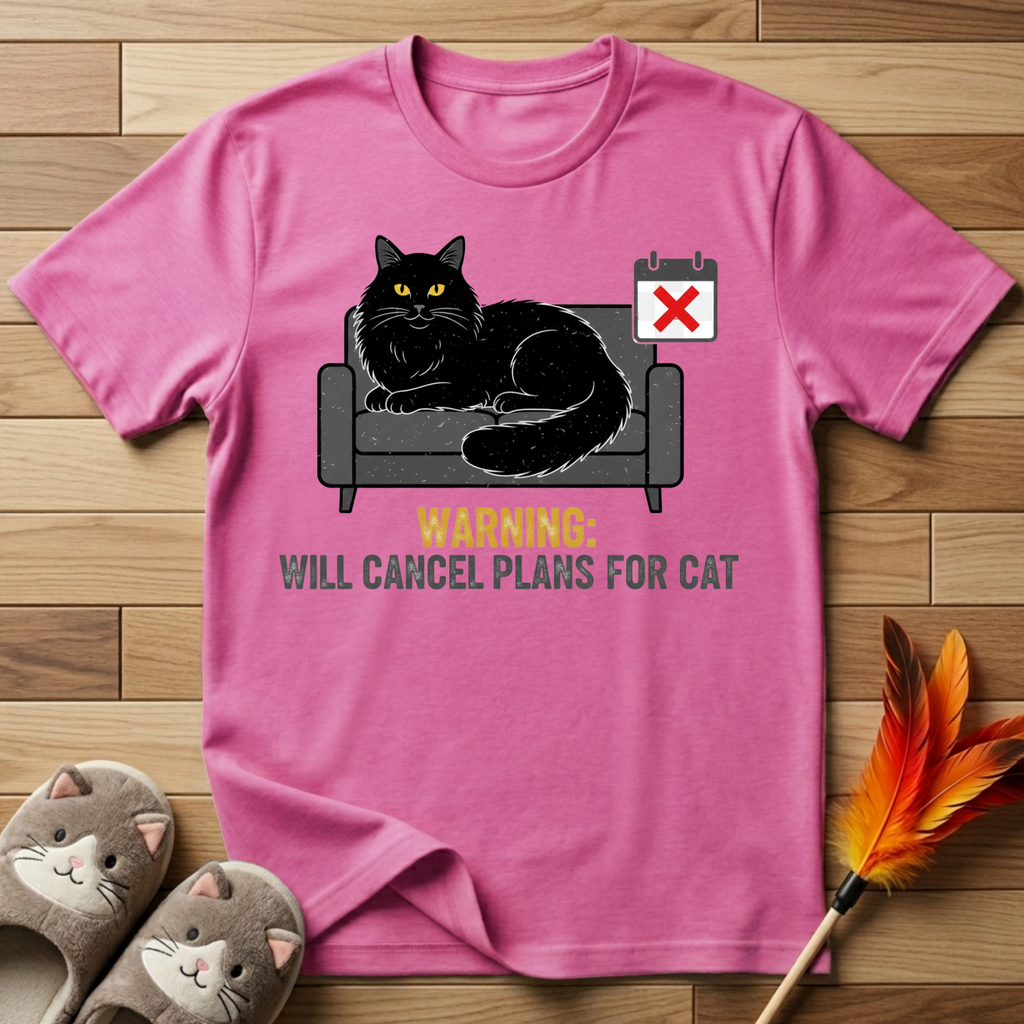 Warning: Will Cancel Plans for Cat T-Shirt