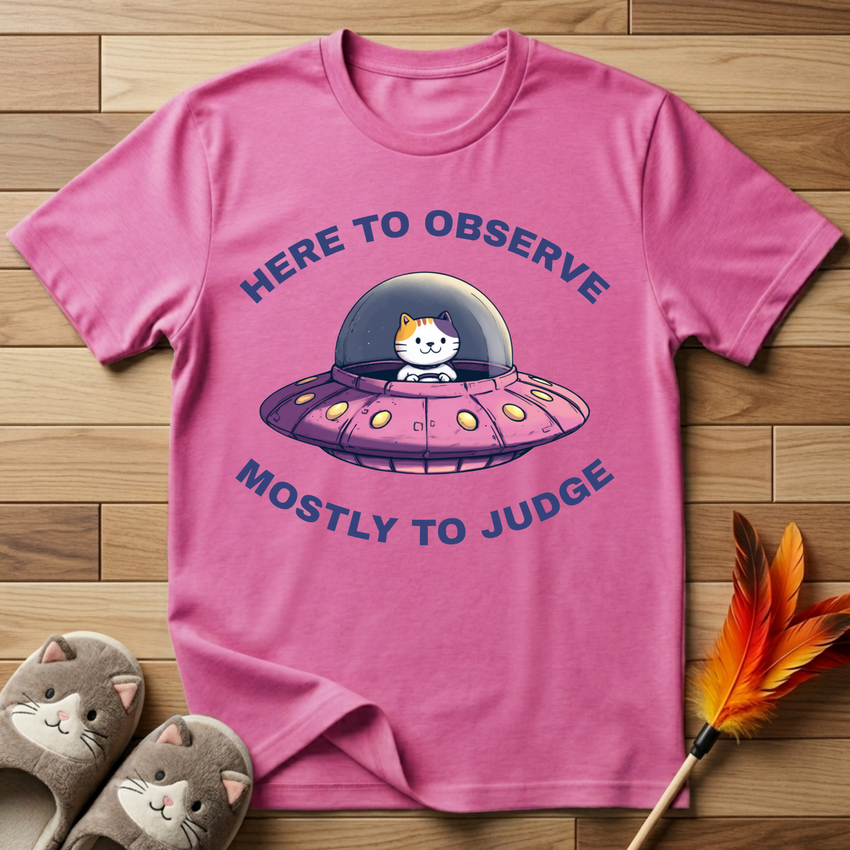 Here To Observe Mostly To Judge T-Shirt