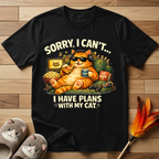 Sorry, I Can't... I Have Plans With My Cat T-Shirt
