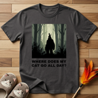 Where Does My Cat Go All Day? T-Shirt