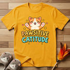 Pawsitive Catitude (Outstretched Arms) T-Shirt